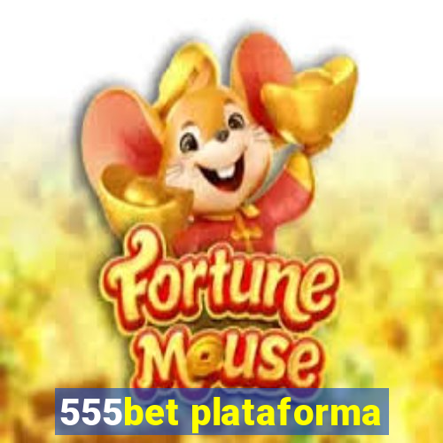 555bet plataforma